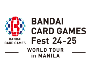 BANDAI CARD GAMES Fest 24-25 in MANILA