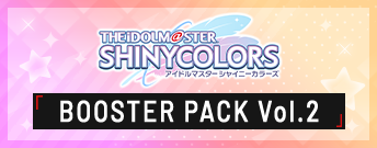 THE IDOLM@STER SHINY COLORS BOOSTER PACK