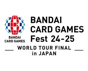 BANDAI CARD GAMES Fest 24-25 in Japan(FINAL)