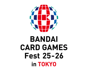 「BANDAI CARD GAMES Fest 25-26 in Tokyo」を公開