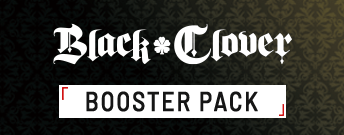 Black Clover BOOSTER PACK