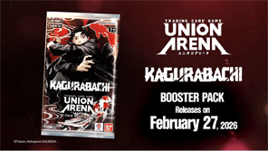 UNION ARENA -Booster Pack KAGURABACHI- Trailer