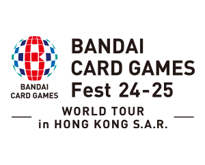 BANDAI CARD GAMES Fest 24-25 in Hong Kong S.A.R.